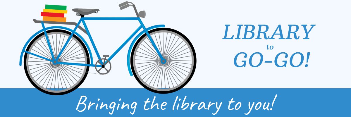 Books stacked on bicycle and words Library to GoGo - bringing the library to you.
