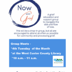 NOW AND GRIEF A GRIEF EDUCATION AND SUPPORT GROUP