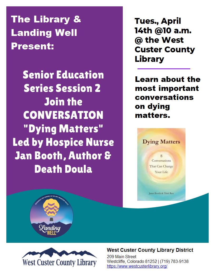 Join the Conversation "Dying Matters" Senior Education Series Session 2 Co-Sponsored by Landing Well & the Library